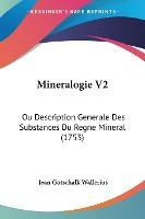 Libro Mineralogie V2 : Ou Description Generale Des Substa...