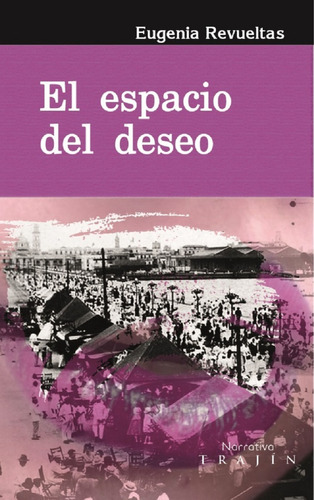 Libro El Espacio Del Deseo