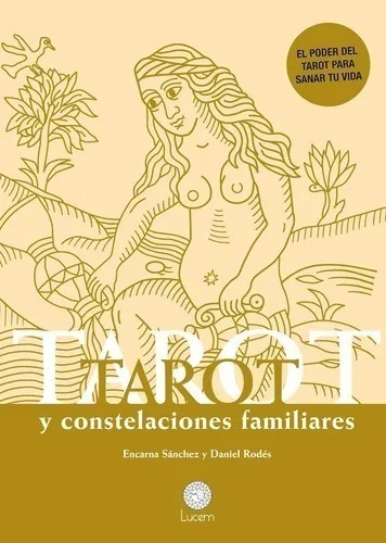 Libro Tarot Y Constelaciones Familiares - Rodés Y Sánchez