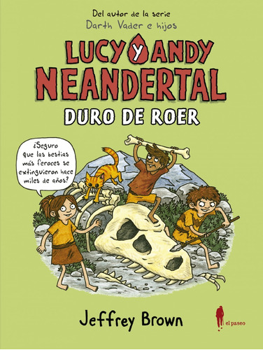 Libro Lucy Y Andy Neandertal: Duro De Roer - Brown, Jeffrey