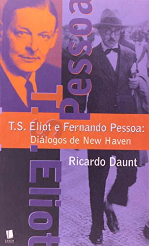 Libro T S Eliot E Fernando Pessoa Diálogos De New Haven De R