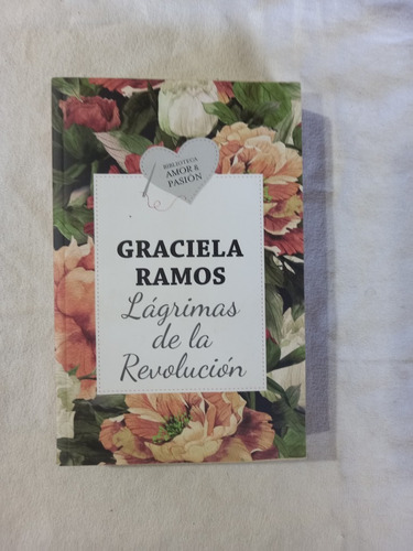 Lágrimas De La Revolución - Graciela Ramos