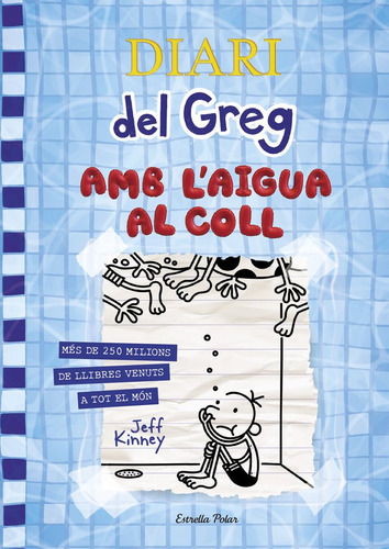 Diari Del Greg 15. Amb L'aigua Al Coll (libro Original)