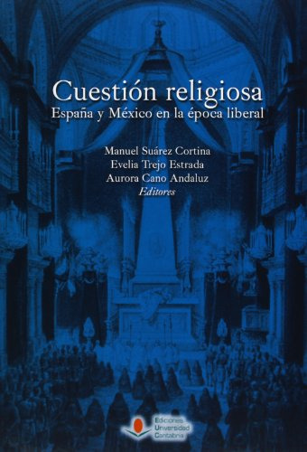 Libro Cuestion Religiosa España Y Mexico En La Ep De Suarez