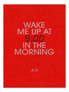 Wake Me Up At Nine In The Morning (paperback) - A Yi. Ew03