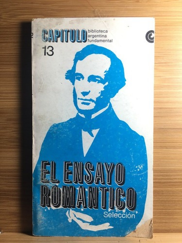 El Ensayo Romántico - Selección - Esteban Echeverría