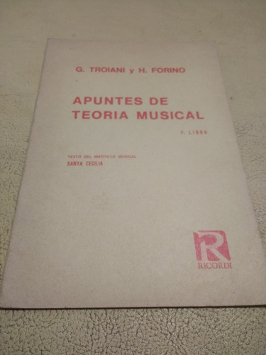 Apuntes De Teoria Musical 1º Libro Troiani Y Fiorino 1975