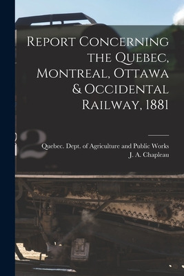 Libro Report Concerning The Quebec, Montreal, Ottawa & Oc...