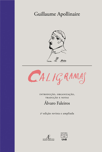 Caligramas, de Apollinaire, Guillaume. Editora Ateliê Editorial Ltda - EPP, capa dura em francés/português, 2019