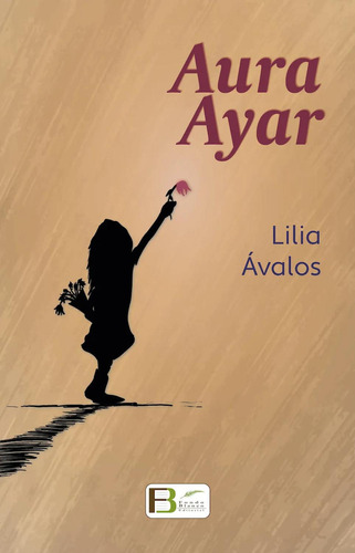 Aura Ayar: No aplica, de Lilia Ávalos. Serie No aplica, vol. No aplica. Editorial Fondo Blanco, tapa pasta blanda, edición 1 en español, 2022