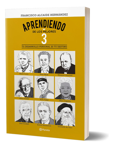 Aprendiendo De Los Mejores 3. Tu Desarrollo Personal Es Tu, De Alcaide Hernandez, Francisco. Editorial Planeta, Tapa Blanda, Edición 01 En Español, 2024