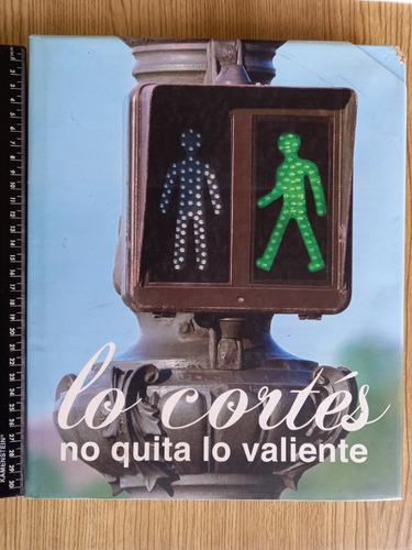 Lo Cortes No Quita Lo Valiente - Alejandro Rosas