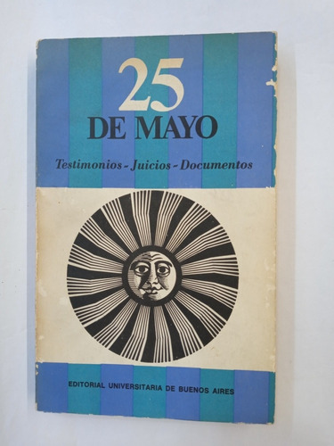 25 De Mayo - Testimonios - Juicios - Documentos