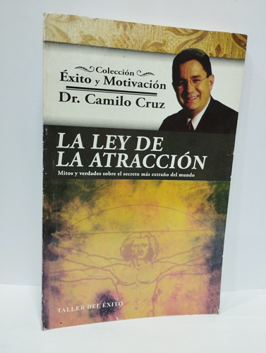La Ley De La Atracción - Dr. Camilo Cruz