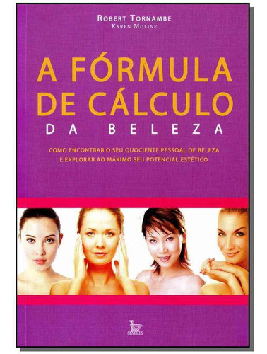 Fórmula De Cálculo Da Beleza, A, De Robert  Tornambe | Karen Maline. Editora Matrix - Urbana Em Português