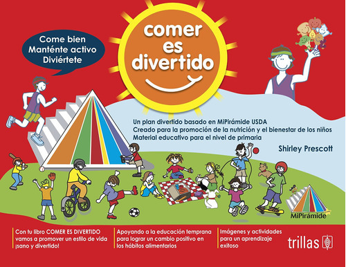 Comer Es Divertido Come Bien Mantente Activo Diviértete, De Prescott, Shirley., Vol. 1. Editorial Trillas, Tapa Blanda En Español, 2011