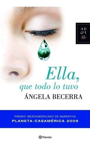 Ella, Que Todo Lo Tuvo - Ángela Becerra Acevedo