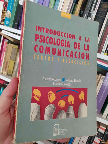 Introducción A La Psicología De La Comunicación  Alejandro L