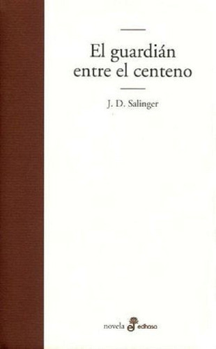  El Guardian Entre El Centeno J.d. Salinger. Tapa Dura