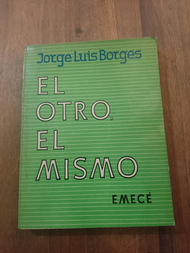El Otro El Mismo - Jorge Luis Borges - Emecé