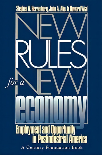 New Rules For A New Economy, De Stephen A. Herzenberg. Editorial Cornell University Press, Tapa Blanda En Inglés