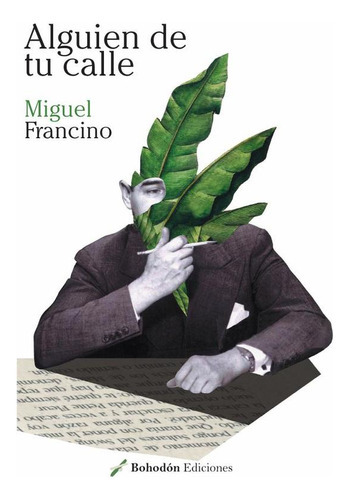 Alguien De Tu Calle, De Miguel Francino. Editorial Bohodón Ediciones, Tapa Blanda En Español, 2023