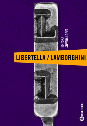 Libertella / Lamborghini, De Aa. Vv. Lopez. Editorial Corregidor En Español