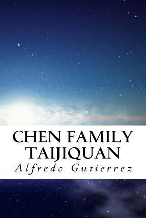 Libro Chen Family Taijiquan - Alfredo Gutierrez