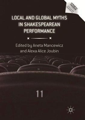 Libro Local And Global Myths In Shakespearean Performance...