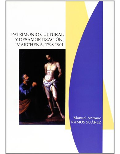 Libro Patrimonio Cultural Y Desamortizacion Marc De Ramos Su