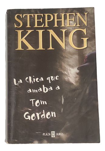 La Chica Que Amaba A Tom Gordon Stephen King Liquido 