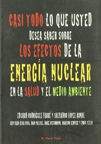 Casi Todo Lo Que Usted Desea Saber Sobre Los Efectos, De Rodriguez Farre, Lopez Arnal. Editorial El Viejo Topo En Español