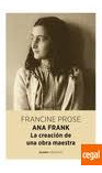 Ana Frank. La Creación De Una Obra Maestra