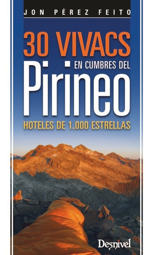 Libro 30 Vivacs En Cumbres Del Pirineo - Pã©rez Feito, Jon