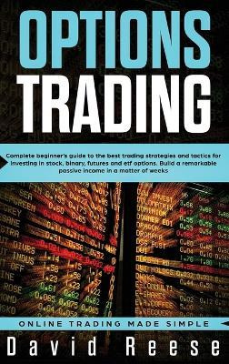 Libro Options Trading : Complete Beginner's Guide To The ...