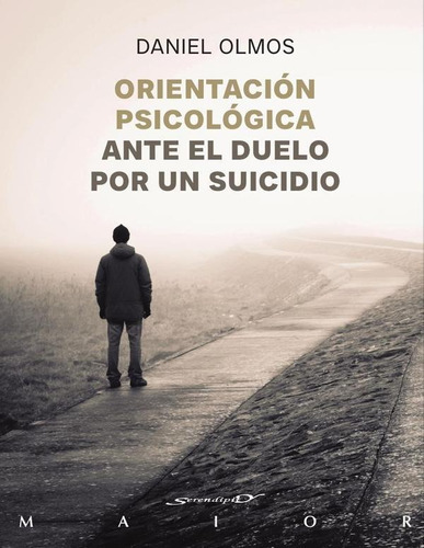 Orientación Psicológica Ante El Duelo Por Un Suicidio, De Daniel Olmos. Editorial Desclée De Brouwer, Tapa Blanda En Español, 2023