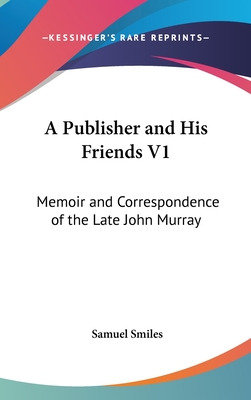 Libro A Publisher And His Friends V1: Memoir And Correspo...
