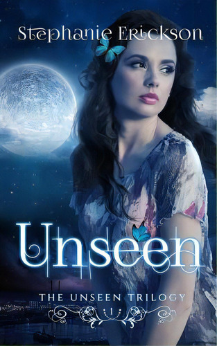 Unseen, De Erickson, Stephanie. Editorial Lightning Source Inc, Tapa Blanda En Inglés