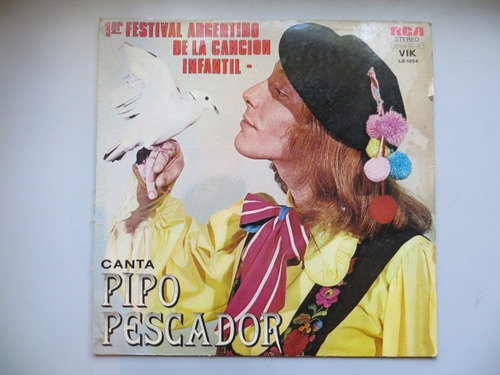 Canta Pipo Pescador 1er Festival Argentino Vinilo Lp