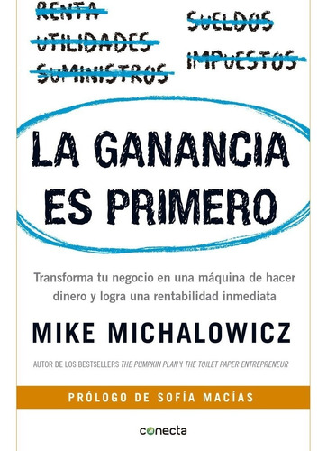 La Ganancia Es Primero - Mike Michalowicz
