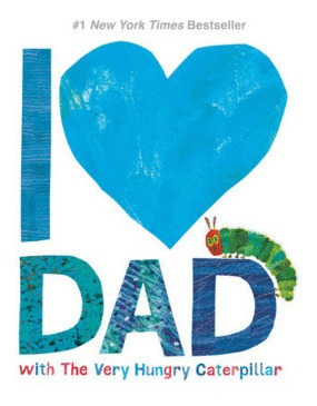 Libro I Love Dad With The Very Hungry Caterpillar