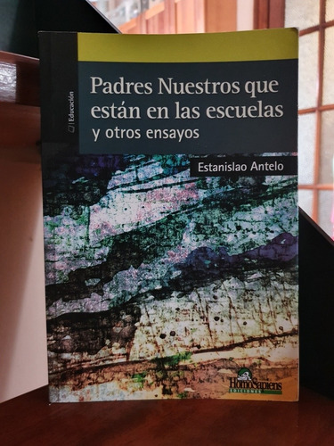 Padres Nuestros Que Están En Las Escuelas/ Estanislao Antelo