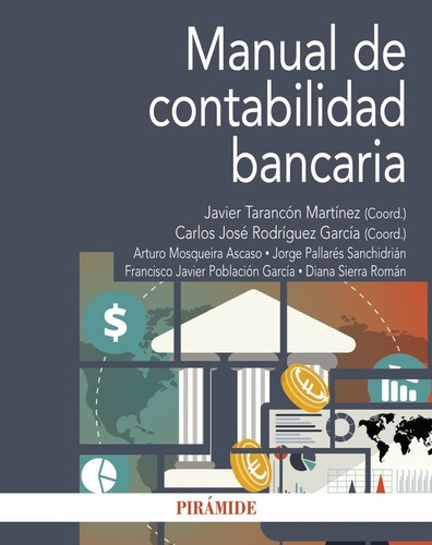 Manual De Contabilidad Bancaria, De Tarancon Martinez, Javier., Vol. 1. Editorial Ediciones Piramide, Tapa Blanda En Español