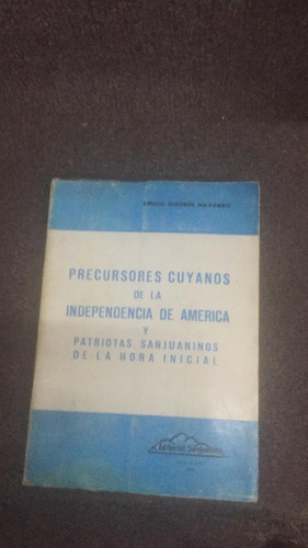 Percursores Cuyanos De La Independencia De America. Navarro