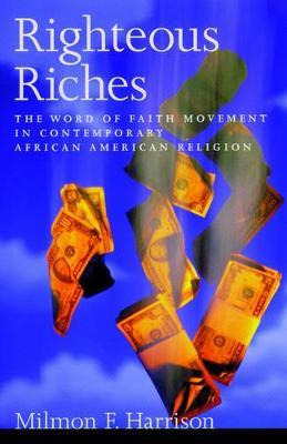 Libro Righteous Riches : The Word Of Faith Movement In Co...