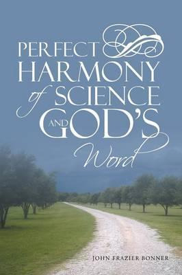 Libro Perfect Harmony Of Science And God's Word - John Fr...