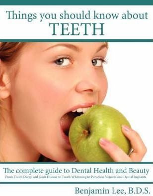 Things You Should Know About Teeth - Benjamin Lee