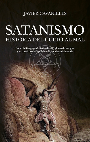 Satanismo, De Cavanilles, Javier., Vol. 1. Editorial Almuzara Editorial, Tapa Blanda, Edición 1 En Español, 2024