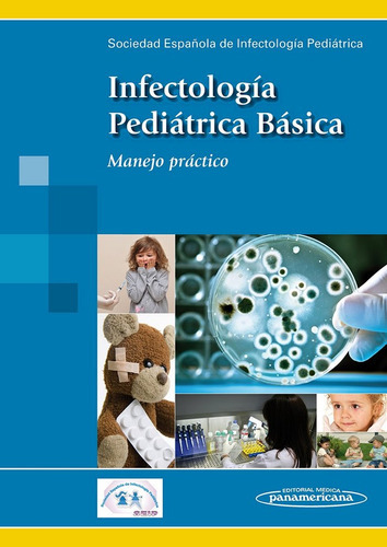 Infectologia Pediatrica Basica, De Sociedad Española De Infectologia Pediat, Sociedad Española De Infectologia Pediat. Editorial Panamericana En Español