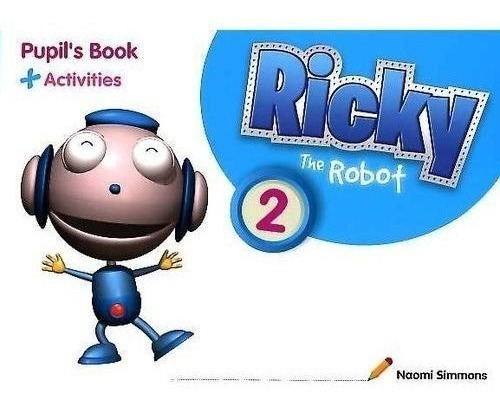 Ricky The Robot 2 - Pupil's Book + Activities Pack